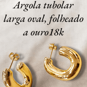 Coleção dia das Mães Argola tubolar larga oval, folheado a ouro18k
