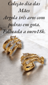 Coleção dia das Mães. Argola três aros com pedras em gota. Folheada a ouro18k.