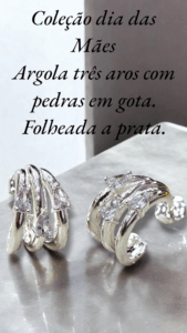 Coleção dia das Mães. Argola três aros com pedras em gota. Folheada a prata.