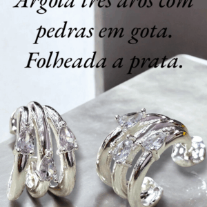 Coleção dia das Mães. Argola três aros com pedras em gota. Folheada a prata.