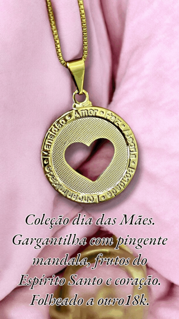Coleção dia das Mães. Gargantilha com pingente mandala, frutos do Espírito Santo e coração. Folheado a ouro18k. Caixa de entrada