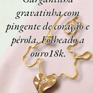 Coleção dia das Mães. Gargantilha gravatinha com pingente de coração e pérola. Folheado a ouro18k. Caixa de entrada