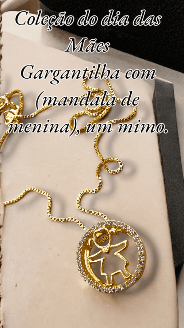 Coleção do dia das Mães Gargantilha com (mandala de menina), um mimo